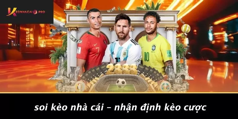 Soi Kèo Nhà Cái – Nhận Định Kèo Cược